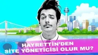 Hayrettin'den site yöneticisi olur mu?