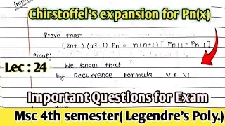 Chirstoffel's expansion for Legendre's Polynomial || lect 24 || Advanced Special function
