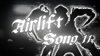 [Airlift] Corrupted Virus Apocalypse story 2 song 11