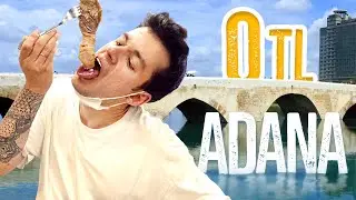 ADANA'DA 0TL İLE 1 GÜN GEÇİRMEK!