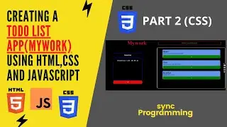Making a Todo list app (Mywork) using HTML CSS and Javascript (Part 2)