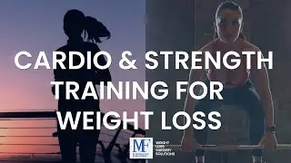 Cardio and Strength Training for Weight Loss