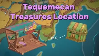 Tequemecan Treasures Location | Genshin Impact