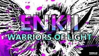 Enkii - Warriors of light