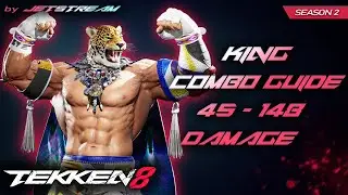 TEKKEN 8 - King: (Season 2) Combo Guide 45 - 148 Damage [2K 60ᶠᵖˢ]