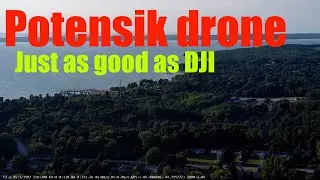 Potensik drone just as good as DJI been having fun with it