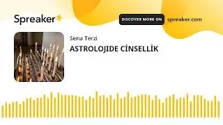 ASTROLOJIDE CİNSELLİK (made with Spreaker)