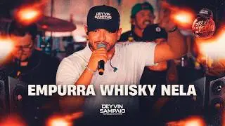 EMPURRA WHISKY NELA - Deyvin Sampaio (ALÔ PAREDÃO - Ao Vivo em João Câmara/RN)