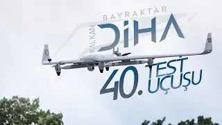 #BayraktarKALKAN DİHA 40. Uçuş