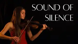 Sound of Silence - Simon and Garfunkel - Violin Cover by Sofia V