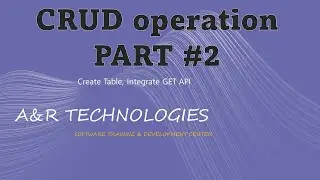 2# CRUD Operation create table and Integrate Get API 