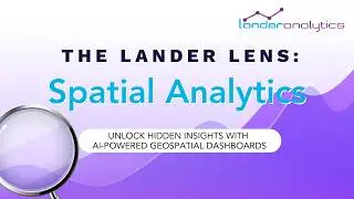 The Lander Lens: Spatial Analytics