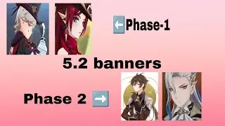 genshin impact 5.2 banners
