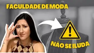 Carreira em Design de Moda - Mitos e Verdades sobre a Faculdade de Moda
