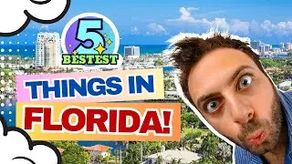 5 Bestest Things about Florida