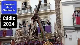 Nazareno de la Obediencia 2024 en la plaza de las Canastas - Sábado de Pasión Cádiz