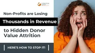 Donor Value Attrition is Silently Costing Your Non-Profit Millions:🤫 WATCH TO LEARN MORE