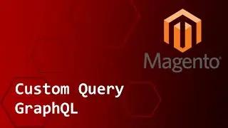 [2022] Magento 2.4 - Crea tu Custom Query GraphQL