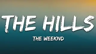 The Weeknd The Hills (Lyrics)
