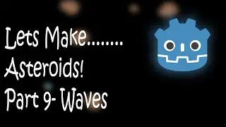 Godot Asteroids Part 9: Waves
