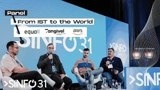 SINFO 31 - "From IST to the World" Panel