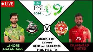 PSL 9 2024 Match-1 Lahore Qalandars vs Islamabad United LQ vs IU 