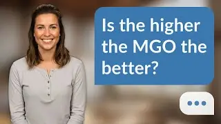 Is the higher the MGO the better? | MGO Explained