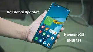 No Global EMUI 12 or HarmonyOS Update in 2021?