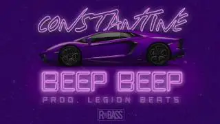 Constantine - Beep Beep (Prod. The Legion) RnBass