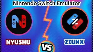 ⚔️Nyushu Emu Vs Ziunx Emu: Which Nintendo Switch Emulator is Better | 🔥🏆