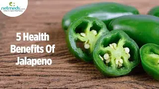 Top 5 Health Benefits Of Jalapeno