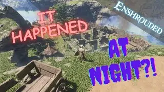 It happened in the dark?! | Enshrouded Ep02