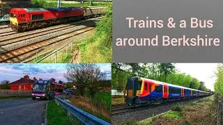 Trains & a Bus around Berkshire | 12.04.24