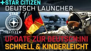 Star Citizen 🌟 UPDATE ZUR DEUTSCH.INI ⬛🟥🟨 ganz einfach mit dem DE-Launcher SC auf Deutsch spielen