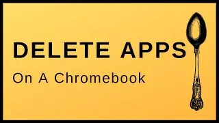 How To Delete Apps On A Chromebook