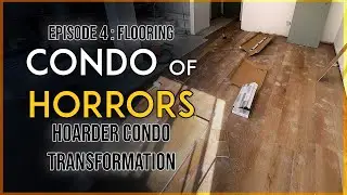 EP4: HOARDER CONDO TRANSFORMATION : FLOORING