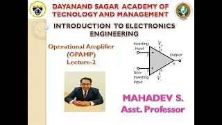 Introduction to Electronics Engineering, Operational Amplifier-OPAMP Lecture 2 by Mahadev S