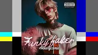 Sadlook - Wycieczka / Funky Faker Akustycznie