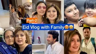 Eid Vlog with family🤩 Part-2 | Arishfa khan 