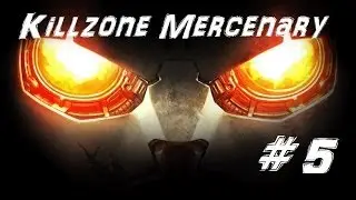 Killzone Mercenary - Walkthrough and Commentary [PS VITA] 2014 - Part 5