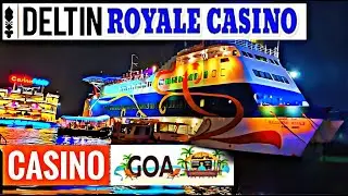 DELTIN ROYALE CASINO Full Tour | Best Casino of Goa | Goa Vlogs 2022 | Part - 5