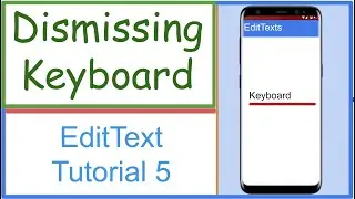 #5 EditText - Dismissing the Keyboard
