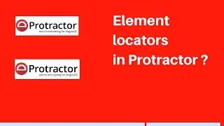 Protractor Tutorial #10 : Element locators in Protractor | How to identify webElements ?