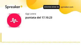 puntata del 17.10.23 (creato con Spreaker)