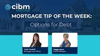 Options for Debt | Trish Toutloff | CIBM Mortgage