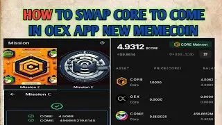 How to swap Core to Come Mission C in OEX app