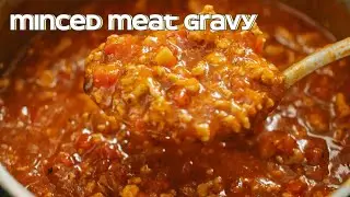 10 MINUTE MINCED MEAT gravy.