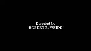 Directed by : ROBERT B. WEIDE