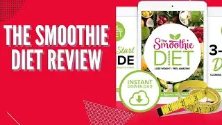 The Smoothie Diet Review [ Is The Smoothie Diet Scam ? ]