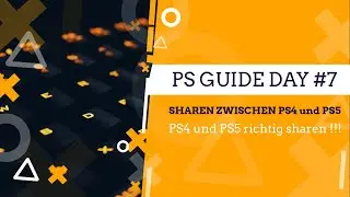 SHAREN ZWISCHEN PS4 UND PS5🔴PS4 und PS5 richtig sharen !!! ✅ PS GUIDE DAY #7